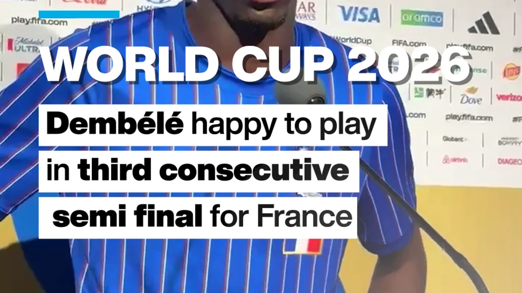 World Cup 2026: Dembélé happy to play in third consecutive World Cup semi final