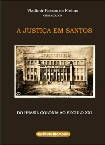 Livro resgata a trajetória da Justiça em Santos